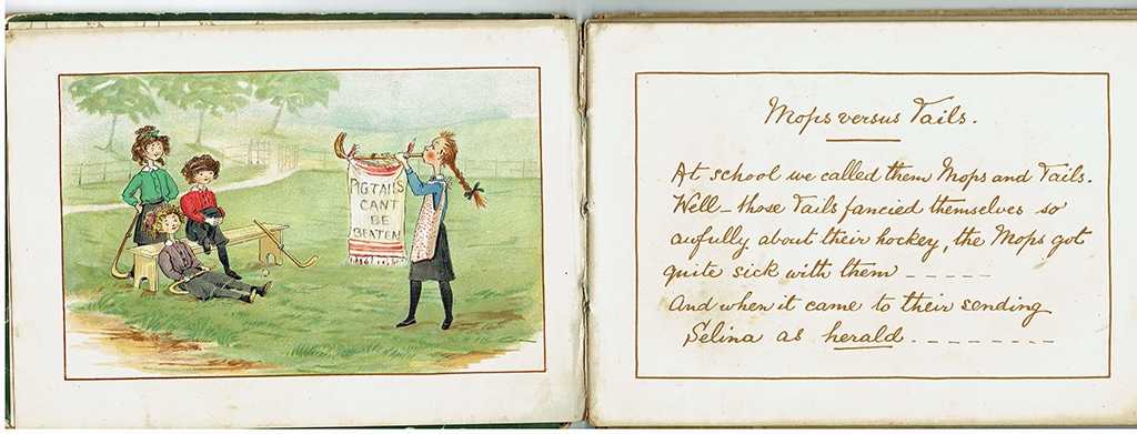 Double-page spread of a children's book with a colour illustration on the left page and cursive text on the right page. The Illustration shows a group of young female hockey players watching another girl pretend to play her hockey stick like a trumpet. Hanging from the trumpet is a banner reading “Pigtails Can't Be Beaten.” Text on the facing page is titled “Mops versus Tails.”